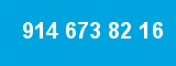 914 673 82 16